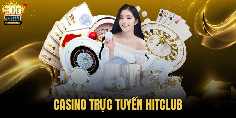 Casino trực tuyến HITCLUB